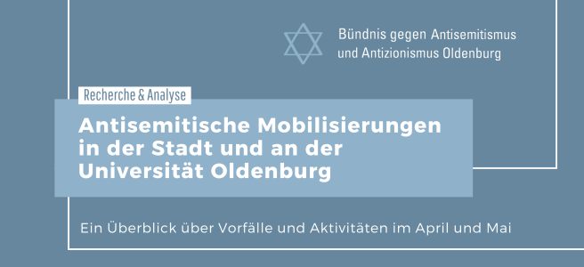 Antisemitische Mobilisierungen in der Stadt und an der Universität Oldenburg